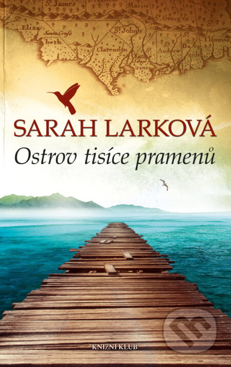 E-kniha: Karibská sága: Ostrov tisíce pramenů (Sarah Lark). Knižní klub, 2018 E-kniha: Karibská sága: Ostrov tisíce pramenů (Sarah Lark). Knižní klub, 2018