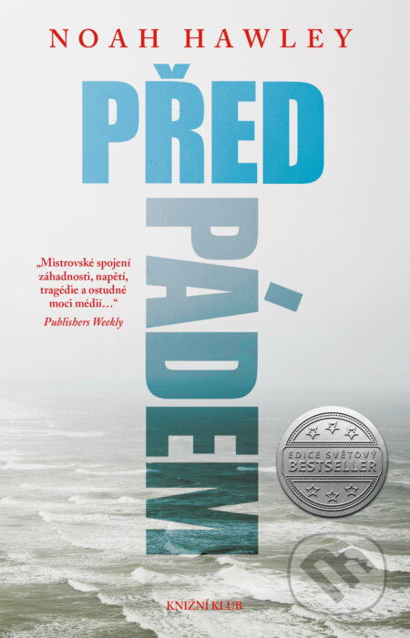 E-kniha: Před pádem (Noah Hawley). Knižní klub, 2016 E-kniha: Před pádem (Noah Hawley). Knižní klub, 2016