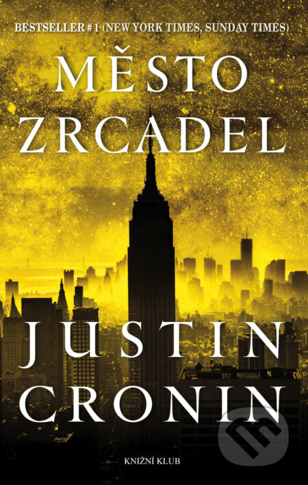 E-kniha: Město zrcadel (Justin Cronin). Knižní klub, 2017 E-kniha: Město zrcadel (Justin Cronin). Knižní klub, 2017
