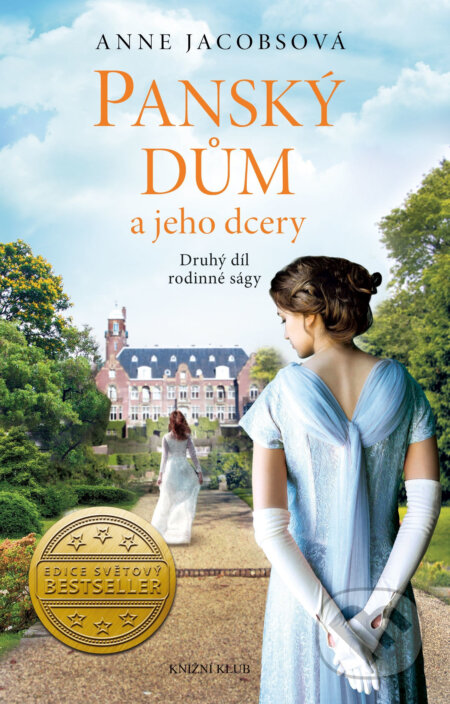 E-kniha: Panský dům 2: Panský dům a jeho dcery (Anne Jacobs). Knižní klub, 2018 E-kniha: Panský dům 2: Panský dům a jeho dcery (Anne Jacobs). Knižní klub, 2018