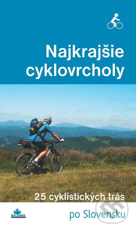 E-kniha: Najkrajšie cyklovrcholy (1. diel) (Karol Mizla). DAJAMA, 2014 E-kniha: Najkrajšie cyklovrcholy (1. diel) (Karol Mizla). DAJAMA, 2014