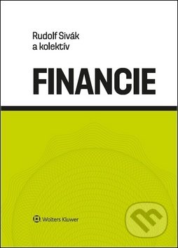 Kniha: Financie (Rudolf Sivák). Wolters Kluwer, 2019 Kniha: Financie (Rudolf Sivák). Wolters Kluwer, 2019