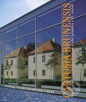 Kniha: Cartusia Brunensis (Jan Bukovský). Akademické nakladatelství, VUTIUM, 2005 Kniha: Cartusia Brunensis (Jan Bukovský). Akademické nakladatelství, VUTIUM, 2005