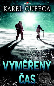 Kniha: Vyměřený čas (Karel Cubeca). Alpress, 2019 Kniha: Vyměřený čas (Karel Cubeca). Alpress, 2019