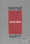 Kniha: Špatně rozdané karty (Jaromír Hořec). Sursum, 2007 Kniha: Špatně rozdané karty (Jaromír Hořec). Sursum, 2007