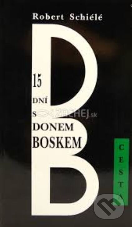 Kniha: 15 dní s donem Boskem (Robert Schiélé). Cesta, 2000 Kniha: 15 dní s donem Boskem (Robert Schiélé). Cesta, 2000