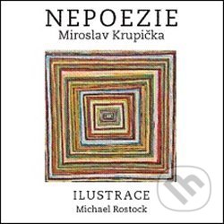 Kniha: Nepoezie (Miroslav Krupička). Akropolis, 2015 Kniha: Nepoezie (Miroslav Krupička). Akropolis, 2015