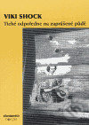 Kniha: Tiché odpoledne na zaprášené půdě (Viki Shock). Clinamen, 2006 Kniha: Tiché odpoledne na zaprášené půdě (Viki Shock). Clinamen, 2006