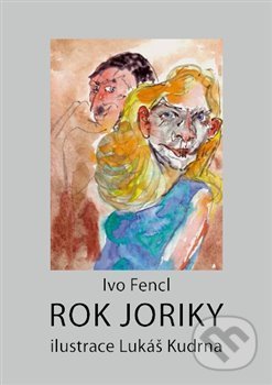 Kniha: Rok Joriky (Ivo Fencl). Galerie města Plzně, 2013 Kniha: Rok Joriky (Ivo Fencl). Galerie města Plzně, 2013