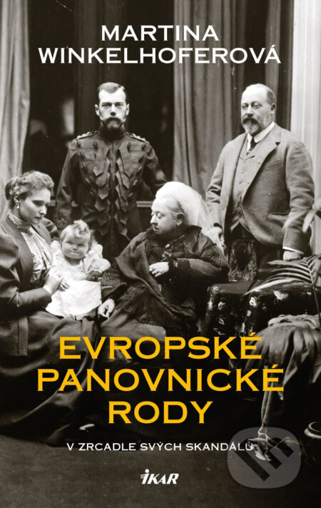 E-kniha: Evropské panovnické rody (Martina Winkelhofer). Ikar CZ, 2016 E-kniha: Evropské panovnické rody (Martina Winkelhofer). Ikar CZ, 2016