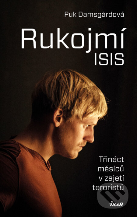 E-kniha: Rukojmí ISIS (Puk Damsgard). Ikar CZ, 2016 E-kniha: Rukojmí ISIS (Puk Damsgard). Ikar CZ, 2016