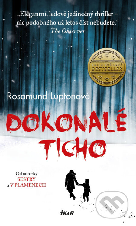 E-kniha: Dokonalé ticho (Rosamund Lupton). Ikar CZ, 2016 E-kniha: Dokonalé ticho (Rosamund Lupton). Ikar CZ, 2016
