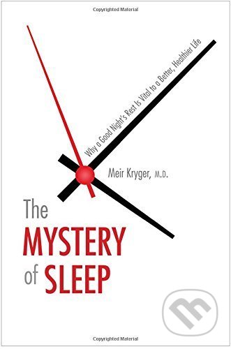 Kniha: The Mystery of Sleep (Meir Kryger). Yale University Press, 2017 Kniha: The Mystery of Sleep (Meir Kryger). Yale University Press, 2017