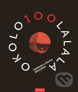 Kniha: OKOLO100LALALA I+II (Přemysl Rut). Brkola, 2016 Kniha: OKOLO100LALALA I+II (Přemysl Rut). Brkola, 2016