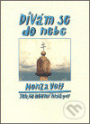 Kniha: Dívám se do nebe (Honza Volf). , 2007 Kniha: Dívám se do nebe (Honza Volf). , 2007