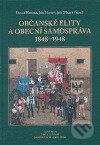 Kniha: Občanské elity a obecní samospráva 1848-1948 (Lukáš Fasora). Centrum pro studium demokracie a kultury, 2006 Kniha: Občanské elity a obecní samospráva 1848-1948 (Lukáš Fasora). Centrum pro studium demokracie a kultury, 2006