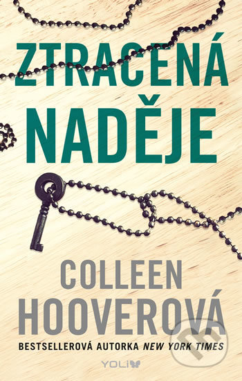 Kniha: Ztracená naděje (Colleen Hoover). YOLi CZ, 2019 Kniha: Ztracená naděje (Colleen Hoover). YOLi CZ, 2019