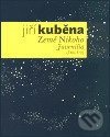 Kniha: Dílo I. Juvenilia - Jiný Vesmír, Země Nikoho (Jiří Kuběna). Vetus Via, 2003 Kniha: Dílo I. Juvenilia - Jiný Vesmír, Země Nikoho (Jiří Kuběna). Vetus Via, 2003