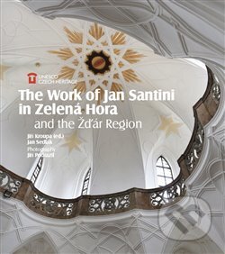 Kniha: The Work of Jan Santini in Zelená Hora and the Žďár Region (Jan Sedlák). Foibos, 2016 Kniha: The Work of Jan Santini in Zelená Hora and the Žďár Region (Jan Sedlák). Foibos, 2016