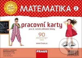 Matematika 2 pro ZŠ - pracovní karty (Fraus). Fraus, 2019 Matematika 2 pro ZŠ - pracovní karty (Fraus). Fraus, 2019