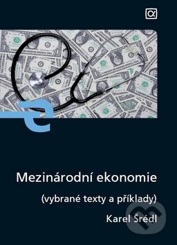Kniha: Mezinárodní ekonomie (Alfa). Alfa, 2009 Kniha: Mezinárodní ekonomie (Alfa). Alfa, 2009
