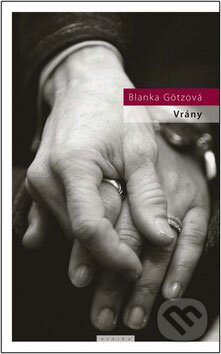 Kniha: Vrány (Blanka Götzová). Eroika, 2009 Kniha: Vrány (Blanka Götzová). Eroika, 2009
