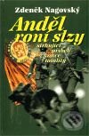 Kniha: Anděl roní slzy (Zdeněk Nagovský). Zdeněk Nagovský, 2009 Kniha: Anděl roní slzy (Zdeněk Nagovský). Zdeněk Nagovský, 2009