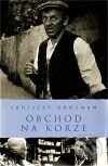 Kniha: Obchod na korze (Ladislav Grosman). Academia, 2009 Kniha: Obchod na korze (Ladislav Grosman). Academia, 2009