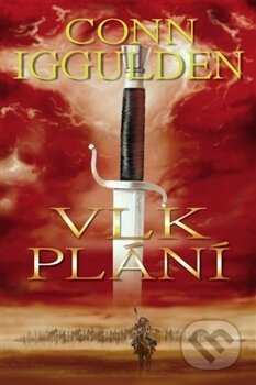 Kniha: Vlk plání (Conn Iggulden), 2009 Kniha: Vlk plání (Conn Iggulden), 2009