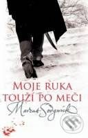 Kniha: Moje ruka touží po meči (Marcus Sedgwick). Albatros SK, 2009 Kniha: Moje ruka touží po meči (Marcus Sedgwick). Albatros SK, 2009