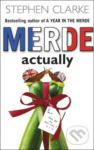 Kniha: Merde Actually (Stephen Clarke). Transworld Kniha: Merde Actually (Stephen Clarke). Transworld