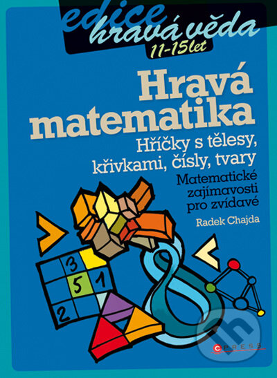 Kniha: Hravá matematika (Radek Chajda). Computer Press, 2009 Kniha: Hravá matematika (Radek Chajda). Computer Press, 2009