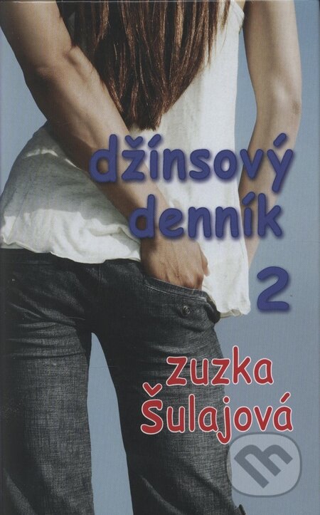 Kniha: Džínsový denník 2 (Zuzka Šulajová). Slovenský spisovateľ, 2009 Kniha: Džínsový denník 2 (Zuzka Šulajová). Slovenský spisovateľ, 2009