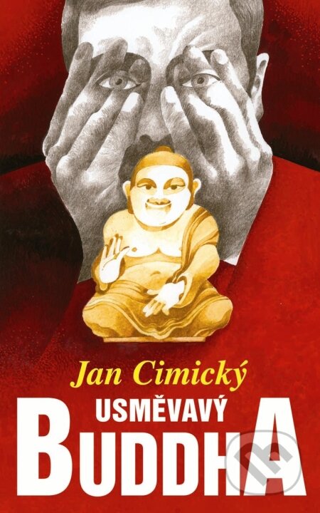 Kniha: Usměvavý Buddha (Jan Cimický). Baronet, 2009 Kniha: Usměvavý Buddha (Jan Cimický). Baronet, 2009