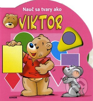 Kniha: Nauč sa tvary ako Viktor (Fortuna Junior). Fortuna Junior, 2009 Kniha: Nauč sa tvary ako Viktor (Fortuna Junior). Fortuna Junior, 2009