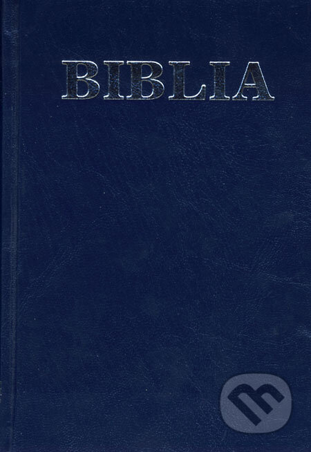 Kniha: Biblia (pevný modrý obal) (Tranoscius). Tranoscius, 1999 Kniha: Biblia (pevný modrý obal) (Tranoscius). Tranoscius, 1999