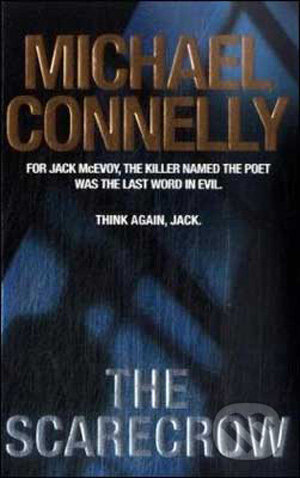 Kniha: The Scarecrow (Michael Connelly). Orion, 2009 Kniha: The Scarecrow (Michael Connelly). Orion, 2009