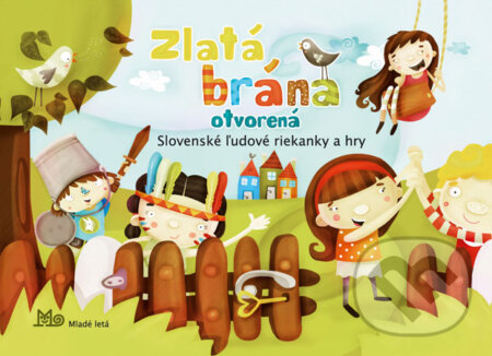 Kniha: Zlatá brána otvorená (Marta Jankajová). Slovenské pedagogické nakladateľstvo - Mladé letá, 2009 Kniha: Zlatá brána otvorená (Marta Jankajová). Slovenské pedagogické nakladateľstvo - Mladé letá, 2009