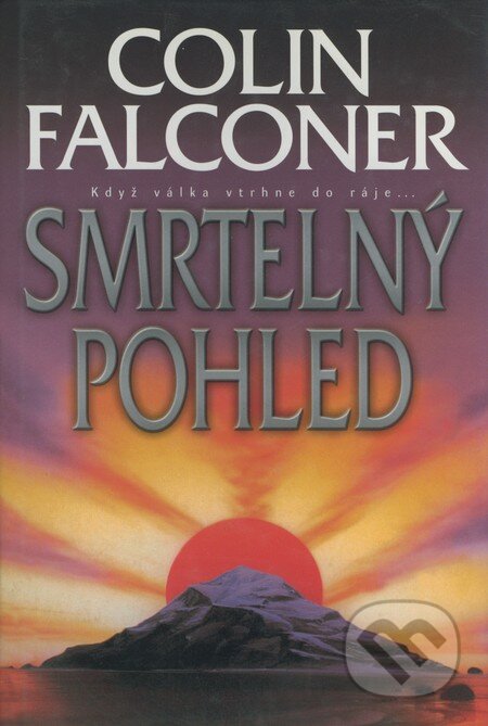 Kniha: Smrtelný pohled (Colin Falconer). BB/art, 2001 Kniha: Smrtelný pohled (Colin Falconer). BB/art, 2001