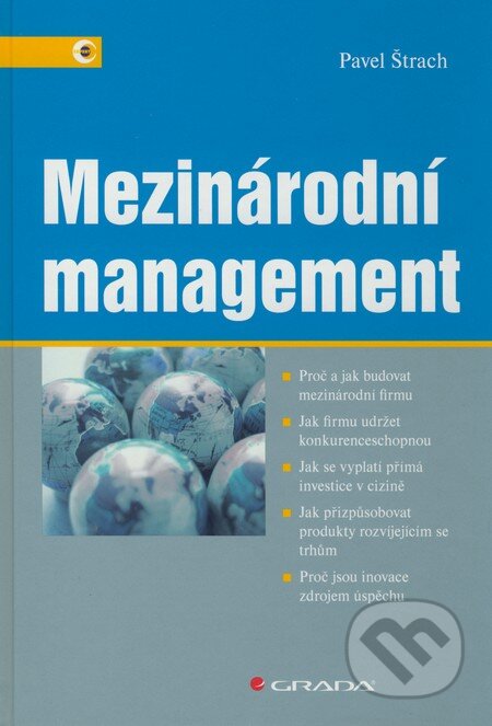 Kniha: Mezinárodní management (Pavel Štrach). Grada, 2009 Kniha: Mezinárodní management (Pavel Štrach). Grada, 2009