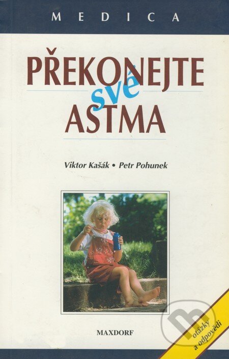 Kniha: Překonejte své astma (Petr Pohunek a Viktor Kašák). Maxdorf, 1997 Kniha: Překonejte své astma (Petr Pohunek a Viktor Kašák). Maxdorf, 1997