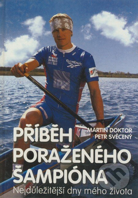 Kniha: Příběh poraženého šampióna (Martin Doktor a Pert Svěcený). Duel, 2000 Kniha: Příběh poraženého šampióna (Martin Doktor a Pert Svěcený). Duel, 2000