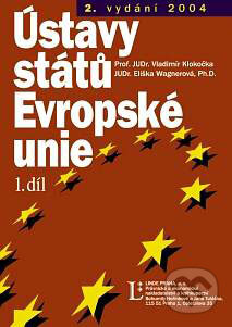 Kniha: Ústavy států Evropské unie (1. díl) (Eliška Wagnerová a Vladimír Klokočka). Linde, 2004 Kniha: Ústavy států Evropské unie (1. díl) (Eliška Wagnerová a Vladimír Klokočka). Linde, 2004