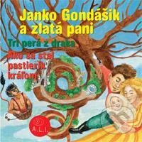 Audiokniha: Janko Gondášik a zlatá pani (Oľga Janíková). A.L.I. Audiokniha: Janko Gondášik a zlatá pani (Oľga Janíková). A.L.I.