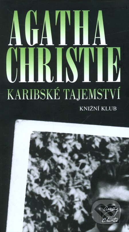 Kniha: Karibské tajemství (Agatha Christie). Ikar CZ, 2009 Kniha: Karibské tajemství (Agatha Christie). Ikar CZ, 2009