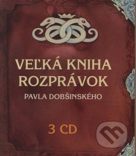 Veľká kniha rozprávok Pavla Dobšinského (3 CD) - Ľuba Vančíková, A.L.I., 2003
