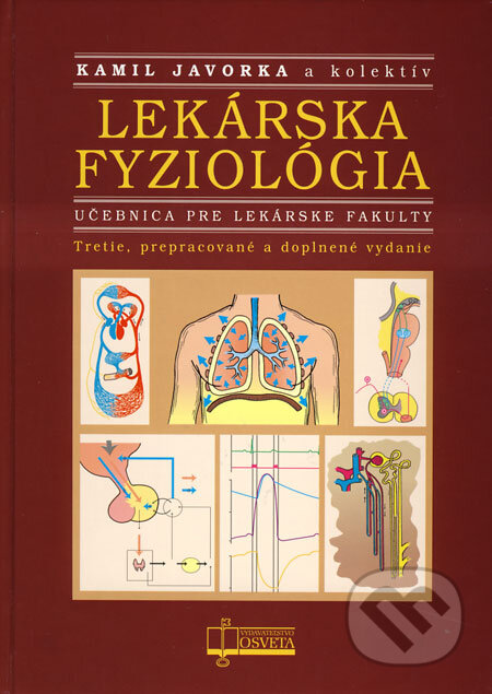 Kniha: Lekárska fyziológia (Kamil Javorka a kolektív). Osveta, 2009 Kniha: Lekárska fyziológia (Kamil Javorka a kolektív). Osveta, 2009