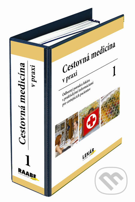 Kniha: Cestovná medicína v praxi (Raabe). Raabe Kniha: Cestovná medicína v praxi (Raabe). Raabe
