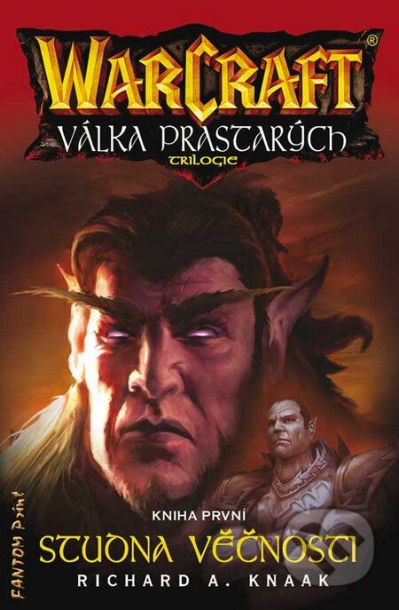 Kniha: Warcraft 9: Studna věčnosti (Richard A. Knaak). FANTOM Print, 2009 Kniha: Warcraft 9: Studna věčnosti (Richard A. Knaak). FANTOM Print, 2009
