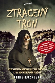 Kniha: Ztracený trůn (Chris Kuzneski). Jota, 2009 Kniha: Ztracený trůn (Chris Kuzneski). Jota, 2009